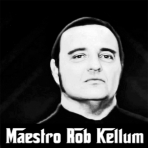 Maestro Rob Kellum